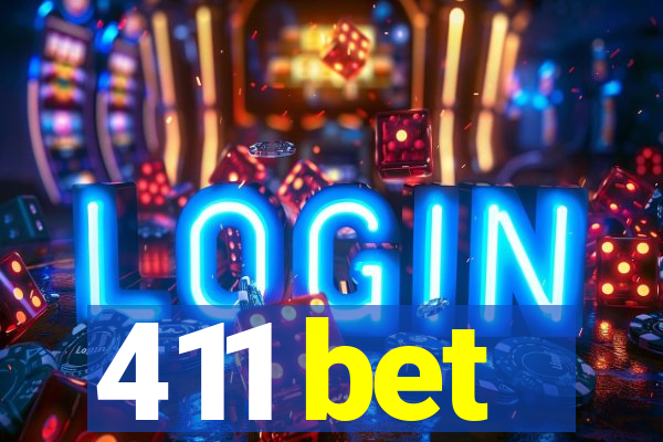 411 bet